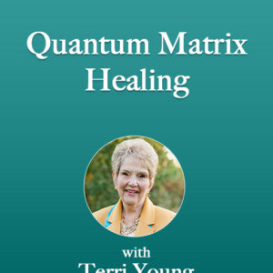Quantum Matrix Healing by Terri Young