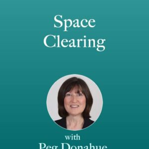 Space Clearing Peg Donahue